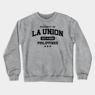 La Union - Property of the Philippines Shirt Crewneck Sweatshirt